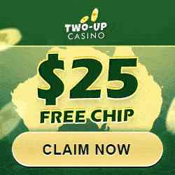 Two-Up Casino $25 free chip
